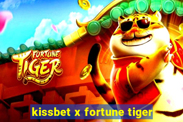 kissbet x fortune tiger